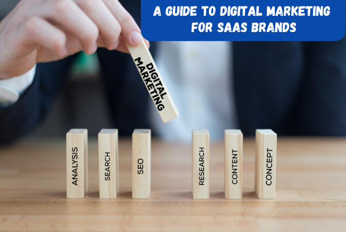 Guide to digital marketing for saas brands
