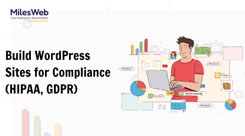 Build WordPress Sites for Compliance (HIPAA, GDPR)